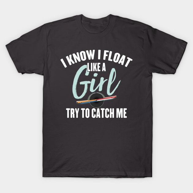 funny onewheel girl T-Shirt by Be Cute 